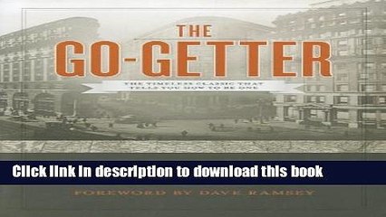 [Download] The Go-Getter: The Timeless Classic That Tells You How to Be One Kindle Online