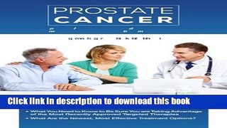 [Read PDF] Prostate Cancer: What Men Need to Know About This Disease and It s Treatment? Ebook