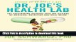 [Popular] Dr. Joe s Health Lab: 164 Amazing Insights into the Science of Medicine, Nutrition and