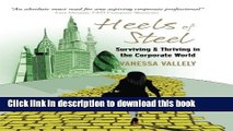 [Popular Books] Heels of Steel: Surviving   Thriving in the Corporate World Free Online