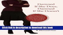 [Popular Books] Damned If She Does, Damned If She Doesn t: Rethinking the Rules of the Game That