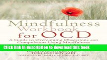 [Download] The Mindfulness Workbook for OCD: A Guide to Overcoming Obsessions and Compulsions