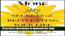 [Popular Books] MORE Magazine 287 Secrets of Reinventing Your Life: Big and Small Ways to Embrace