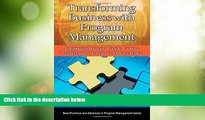 Full [PDF] Downlaod  Transforming Business with Program Management: Integrating Strategy, People,
