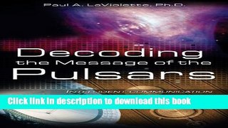 [Popular] Decoding the Message of the Pulsars: Intelligent Communication from the Galaxy Hardcover