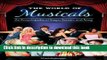 [Popular Books] The World of Musicals [2 volumes]: An Encyclopedia of Stage, Screen, and Song Full