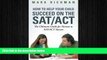 READ book  How To Help Your Child Succeed On The SAT/ACT: The Ultimate Guide for Parents to