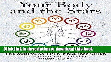 [Popular] Books Your Body and the Stars: The Zodiac As Your Wellness Guide Full Online