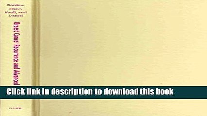 [PDF] Breast Cancer Recurrence and Advanced Disease: Comprehensive Expert Guidance Reads Online