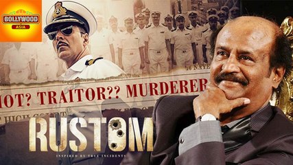 Rajnikanth Is Next To SUPPORT Akshay Kumar's Rustom | Bollywood Asia