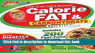 [Popular] Books The CalorieKing Calorie, Fat   Carbohydrate Counter 2016 Full Online