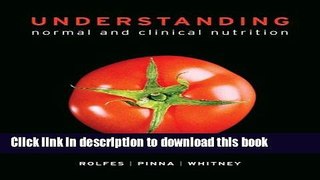 [Popular] Books Understanding Normal and Clinical Nutrition Free Download