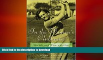 READ  In the Women s Clubhouse: The Greatest Women Golfers in Their Own Words FULL ONLINE