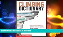 READ  Climbing Dictionary: Mountaineering Slang, Terms, Neologisms and Lingo: An Illustrated