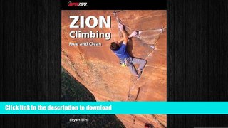 GET PDF  Zion Climbing: Free and Clean FULL ONLINE