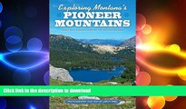 READ  Exploring Montana s Pioneer Mountains: Trails and Natural History of This Hidden Gem FULL