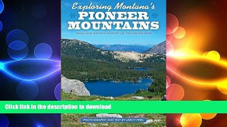 READ  Exploring Montana s Pioneer Mountains: Trails and Natural History of This Hidden Gem FULL