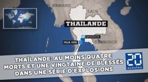 Thaïlande: Au moins quatre morts et une vingtaine de blessés dans une série d’explosions