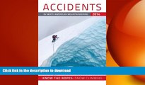 GET PDF  Accidents in North American Mountaineering 2014: Know the Ropes: Snow Climbing  BOOK