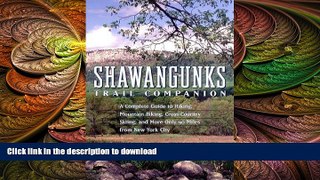 FAVORITE BOOK  Shawangunks Trail Companion: A Complete Guide to Hiking, Mountain Biking,