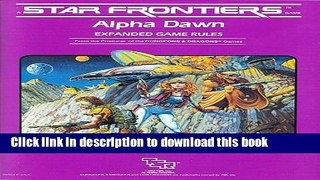 [Popular Books] Star Frontiers: Alpha Dawn Free Online