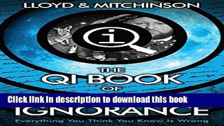 [PDF] QI: The Book of General Ignorance - The Noticeably Stouter Edition (Qi: Book of General