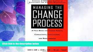 READ FREE FULL  Managing the Change Process: A Field Book for Change Agents, Team Leaders, and