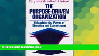 Full [PDF] Downlaod  The Purpose-Driven Organization: Unleashing the Power of Direction and
