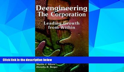 Must Have  Deengineering The Corporation : Leading Growth from Within  READ Ebook Full Ebook Free