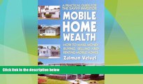 READ FREE FULL  Mobile Home Wealth: How to Make Money Buying, Selling and Renting Mobile Homes