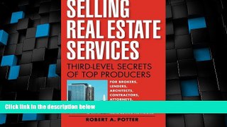 Big Deals  Selling Real Estate Services: Third-Level Secrets of Top Producers  Free Full Read Most