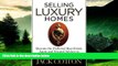 Must Have  Selling Luxury Homes  READ Ebook Full Ebook Free