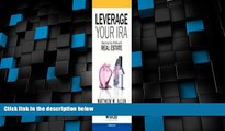 Big Deals  Leverage Your IRA: Maximize Your Profits with Real Estate  Free Full Read Most Wanted