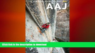 READ BOOK  The American Alpine Journal 2013: The World s Most Significant Climbs FULL ONLINE