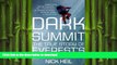 EBOOK ONLINE  Dark Summit: The True Story of Everest s Most Controversial Season  PDF ONLINE