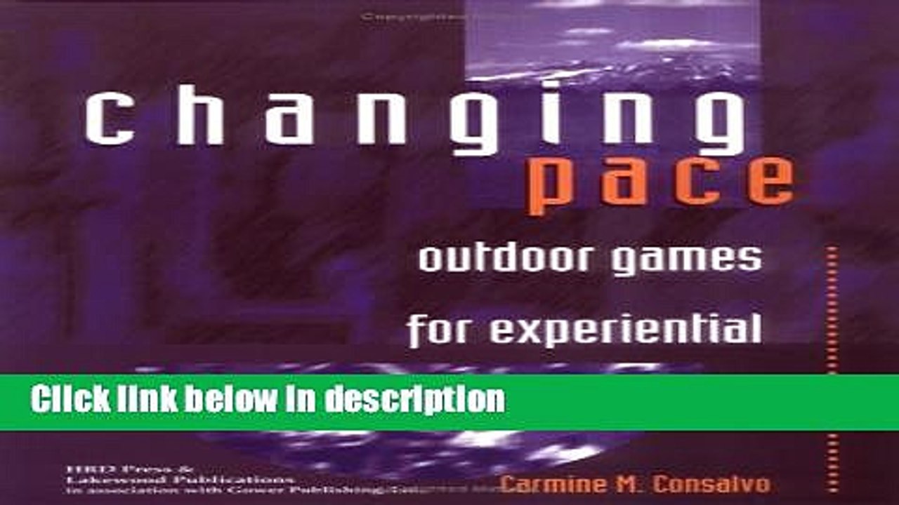 Download Changing Pace: Outdoor Games for Experiential Learning Ebook Online