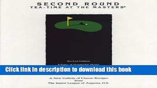 [Popular Books] Second Round, Tea-Time at the Masters Full Online