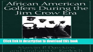 [PDF] African American Golfers During the Jim Crow Era Free Online