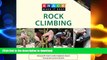 FAVORITE BOOK  Knack Rock Climbing: A Beginner s Guide: From The Gym To The Rocks (Knack: Make It