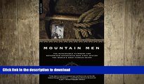 FAVORITE BOOK  Mountain Men: The Remarkable Climbers And Determined Eccentrics Who First Scaled