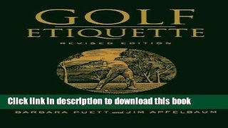 [Popular Books] Golf Etiquette Free Online