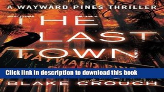 [Popular] The Last Town (The Wayward Pines Trilogy) Hardcover Free