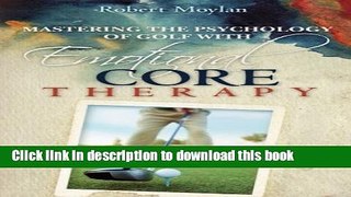 [PDF] Mastering the Psychology of Golf with Emotional Core Therapy Free Online