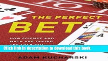 [Popular] The Perfect Bet: How Science and Math Are Taking the Luck Out of Gambling Kindle