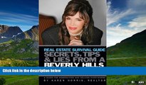 Must Have  Real Estate Survival Guide: Secrets Tips and Lies From a Beverly Hills Super Agent: A