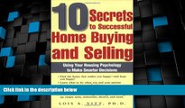 Big Deals  10 Secrets to Successful Home Buying and Selling: Using Your Housing Psychology to Make