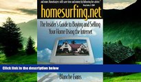 Must Have  Homesurfing.Net: The Insider s Guide to Buying and Selling Your Home Using the