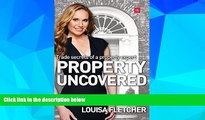 Must Have  Property Uncovered: Trade secrets of a property expert  READ Ebook Full Ebook Free