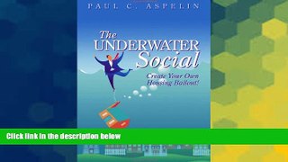 READ FREE FULL  The Underwater Social: Create Your Own Housing Bailout  READ Ebook Full Ebook Free