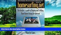 READ FREE FULL  Homesurfing.Net: The Insider s Guide to Buying and Selling Your Home Using the